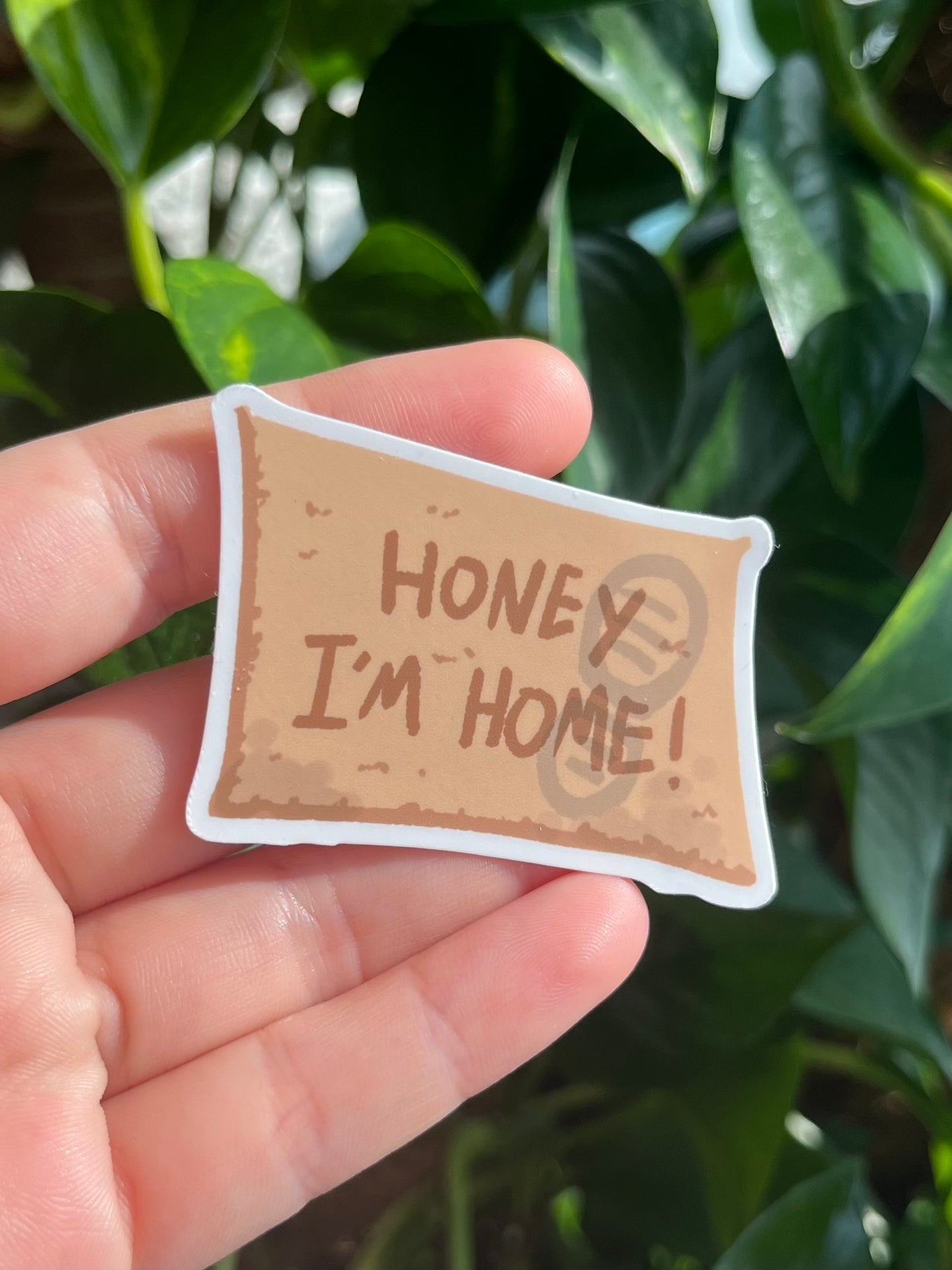 Sticker - Honey, I'm Home!